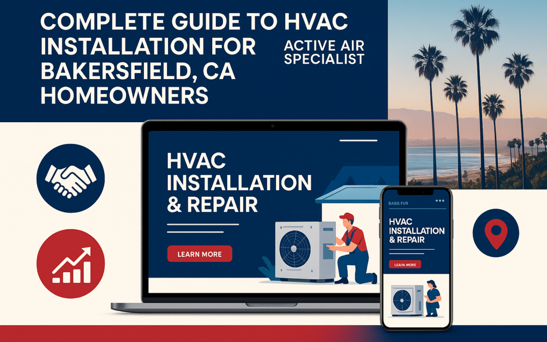 Professional HVAC Installation in Bakersfield, CA | Active Air Specialist